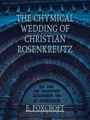 cover image of The Chymical Wedding of Christian Rosenkreutz